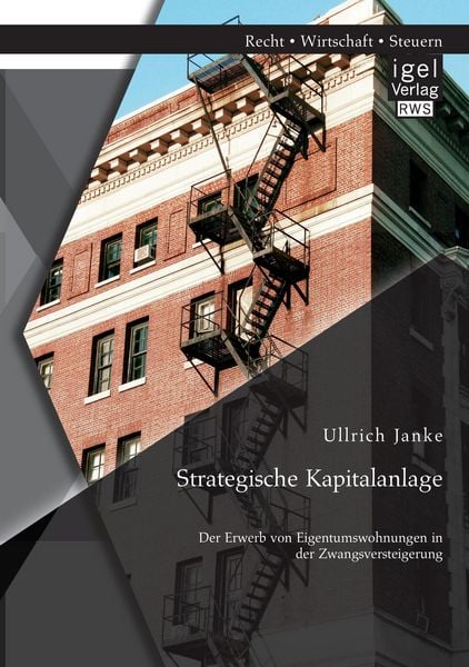 Produktbild: Strategische Kapitalanlage: Der Erwerb von Eigentumswohnungen in der Zwangsversteigerung