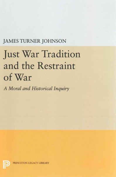 Produktbild: Just War Tradition and the Restraint of War