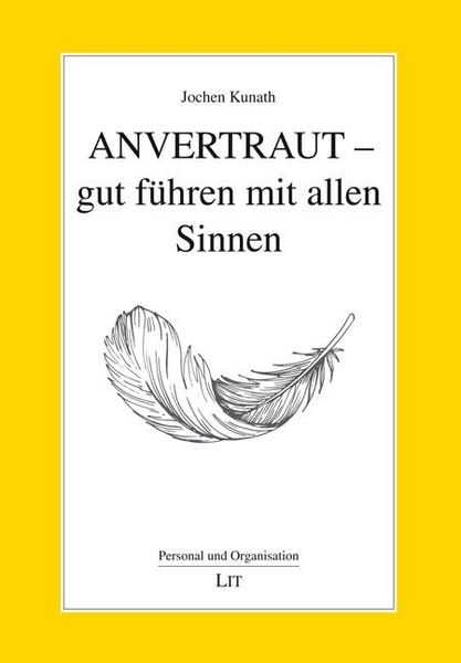 Produktbild: Anvertraut &ndash; gut f&uuml;hren mit allen Sinnen