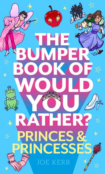 Produktbild: The Bumper Book of Would You Rather?: Princes and Princesses Edition