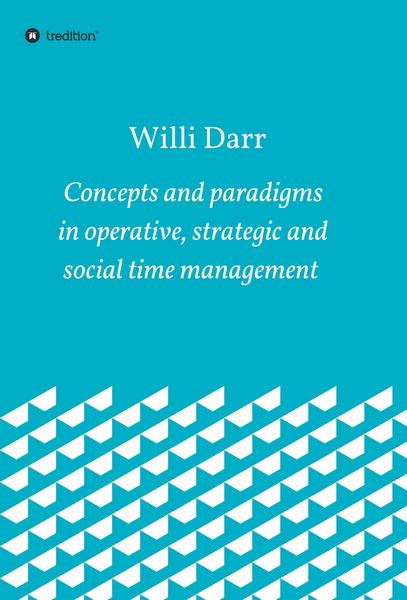Produktbild: Concepts and paradigms in operative, strategic and social time management