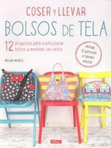 Produktbild: Coser y llevar bolsos de tela : 12 proyectos para confeccionar bolsos y mochilas con estilo