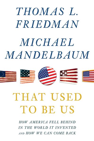Produktbild: That Used to Be Us: How America Fell Behind in the World We Invented and How We Can Come Back