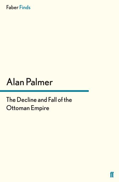 Produktbild: The Decline and Fall of the Ottoman Empire