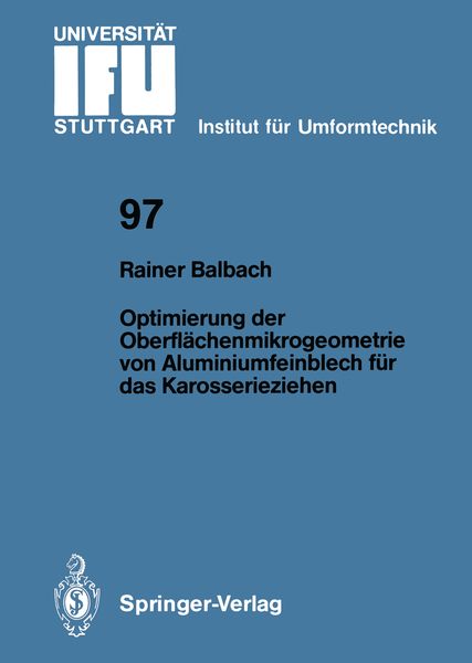 Optimierung der Oberflächenmikrogeometrie von Aluminiumfeinblech für das Karosserieziehen, Taschenbuch von Rainer Balbach, Springer Berlin,