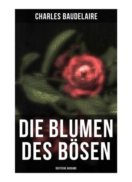 Produktbild: Die Blumen des B&ouml;sen (Deutsche Ausgabe)