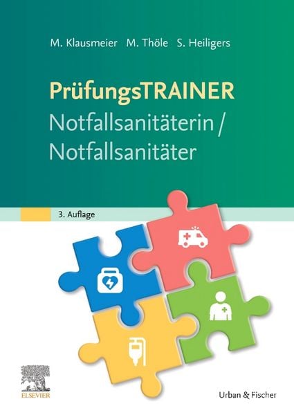 Prüfungstrainer Notfallsanitäterin/Notfallsanitäter, Taschenbuch von Matthias Klausmeier , Matthias Thöle , Sven Heiligers, Urban & Fischer in