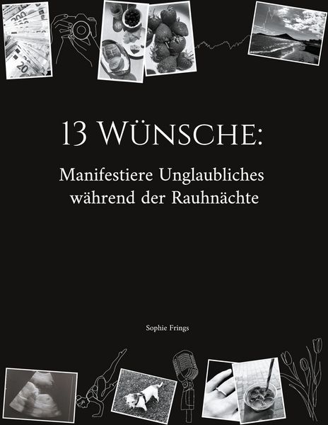 Produktbild: 13 W&uuml;nsche: Manifestiere Unglaubliches w&auml;hrend der Rauhn&auml;chte