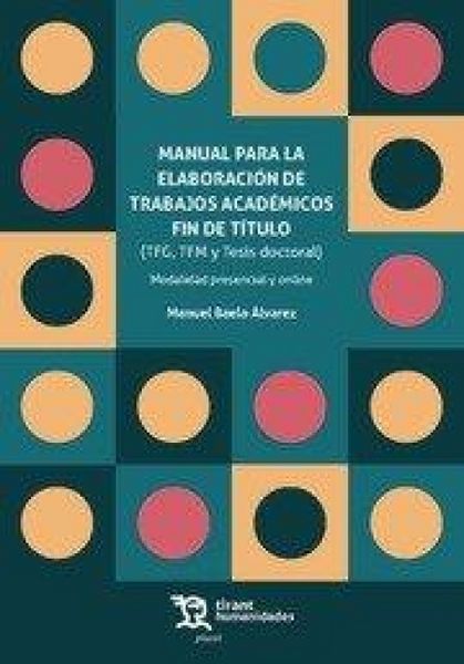 Produktbild: Manual para la elaboraci&oacute;n de trabajos acad&eacute;micos fin de t&iacute;tulo (TFG, TFM y Tesis doctoral)