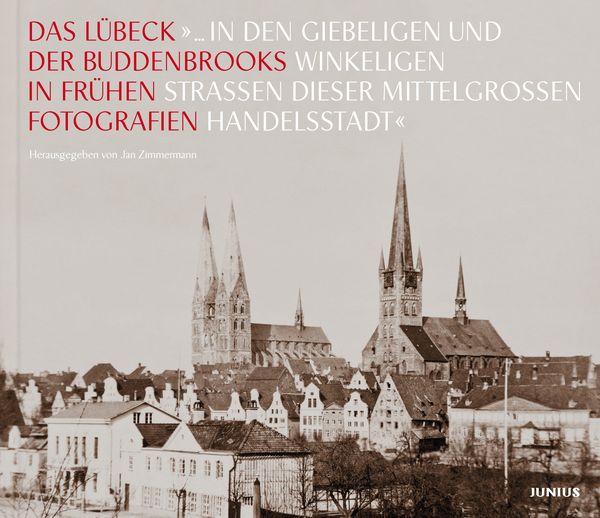 Produktbild: &raquo;... in den giebeligen und winkeligen Stra&szlig;en dieser mittelgro&szlig;en Handelsstadt&laquo;