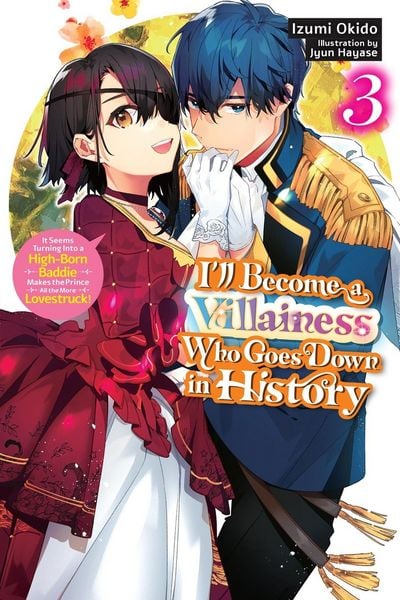 Produktbild: I'll Become a Villainess Who Goes Down in History, Vol. 3 (Novel)