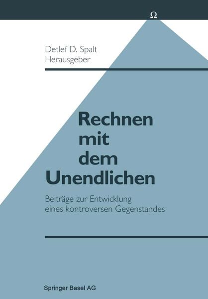 Rechnen mit dem Unendlichen, Taschenbuch von SPALT, Springer Basel, 9783034852432