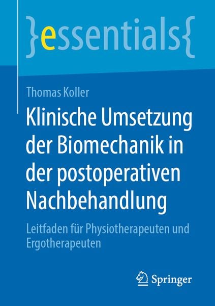 Produktbild: Klinische Umsetzung der Biomechanik in der postoperativen Nachbehandlung