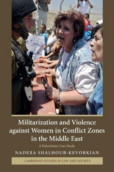 Produktbild: Militarization and Violence Against Women in Conflict Zones in the Middle East