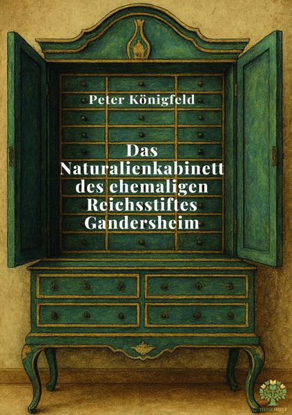 Produktbild: Das Naturalienkabinett des ehemaligen Reichsstiftes Gandersheim