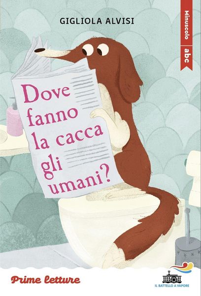 Produktbild: Dove fanno la cacca gli umani? Stampatello minuscolo