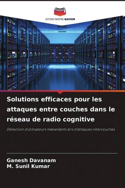Produktbild: Solutions efficaces pour les attaques entre couches dans le r&eacute;seau de radio cognitive