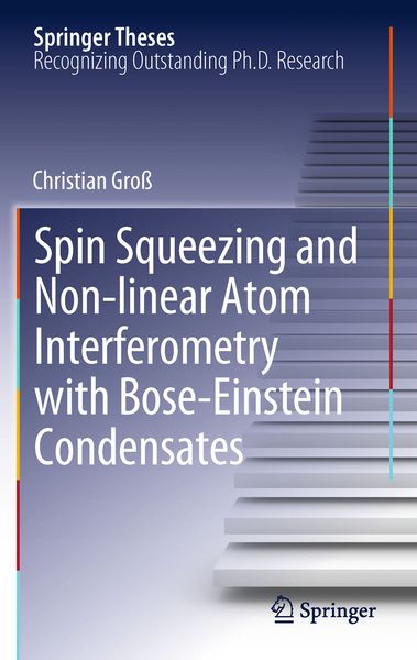 Produktbild: Spin Squeezing and Non-linear Atom Interferometry with Bose-Einstein Condensates