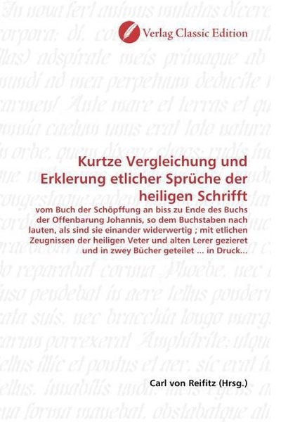 Produktbild: Kurtze Vergleichung und Erklerung etlicher Spr&uuml;che der heiligen Schrifft