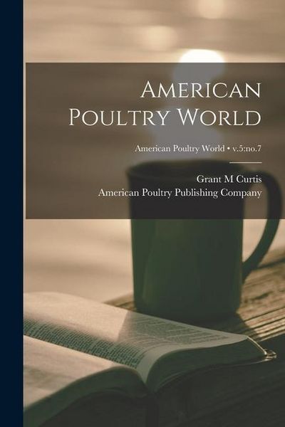 Produktbild: American Poultry World; v.5: no.7