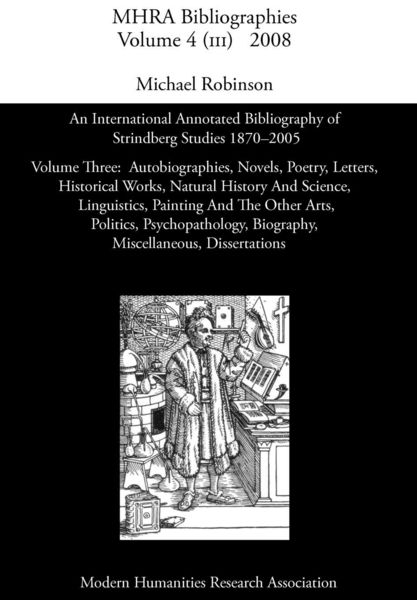 Produktbild: An International Annotated Bibliography of Strindberg Studies 1870-2005: Vol. 3, Autobiographies, Novels, Poetry, Letters, Historical Works, Natural