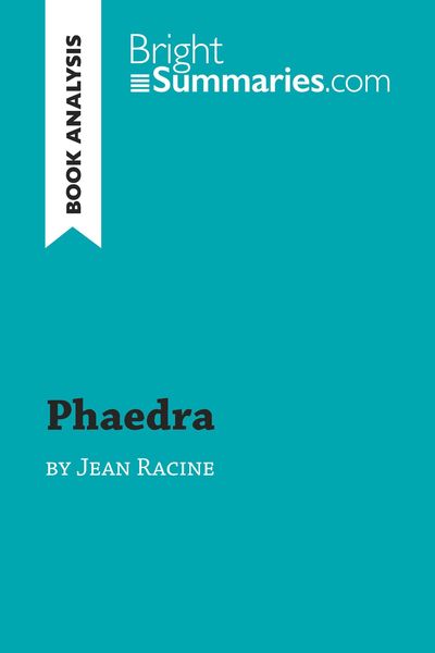 Phaedra by Jean Racine (Book Analysis), Taschenbuch von Bright Summaries, BrightSummaries.com, 9782806273987