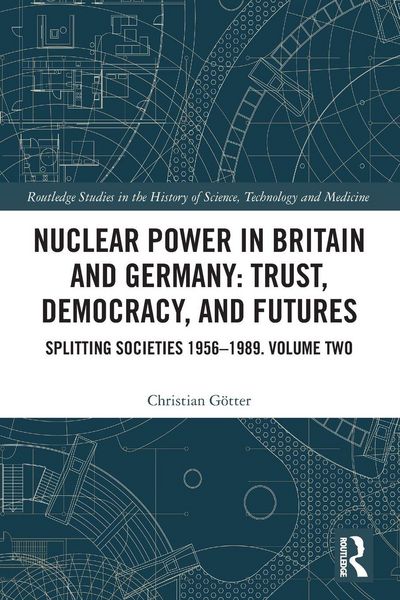 Produktbild: Nuclear Power in Britain and Germany: Trust, Democracy, and Futures