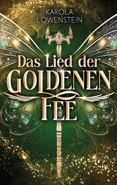 Das Lied der Goldenen Fee, Taschenbuch von Karola Löwenstein, BoD – Books on Demand, 9783759717467