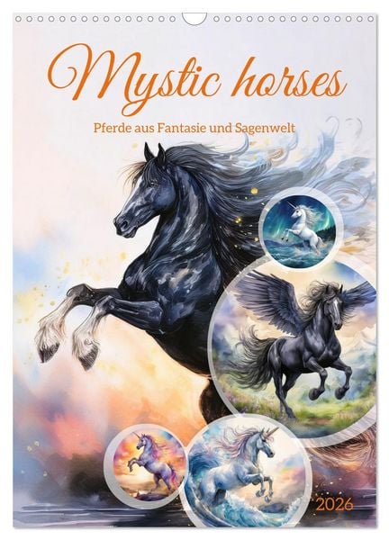 Mystic horses - Pferde aus Fantasie und Sagenwelt (Wandkalender 2026 DIN A3 hoch), CALVENDO Monatskalender