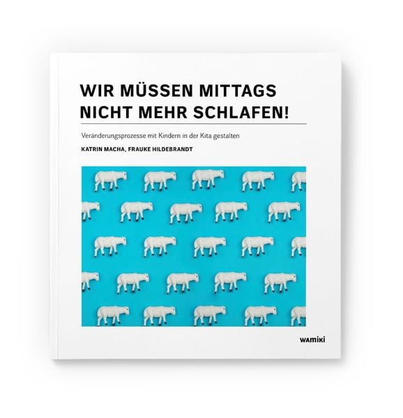 Produktbild: Wir m&uuml;ssen mittags nicht mehr schlafen!