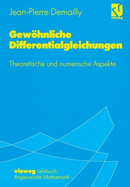 Gewöhnliche Differentialgleichungen, Taschenbuch von Jean-Pierre Demailly, Vieweg & Teubner, 9783528065539