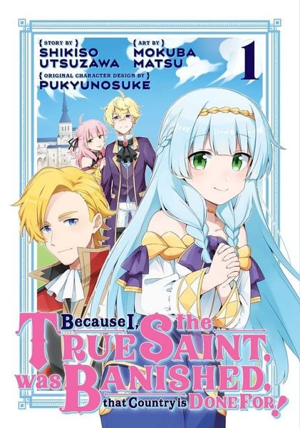 Produktbild: Because I, the True Saint, was Banished, that Country is Done For! 1