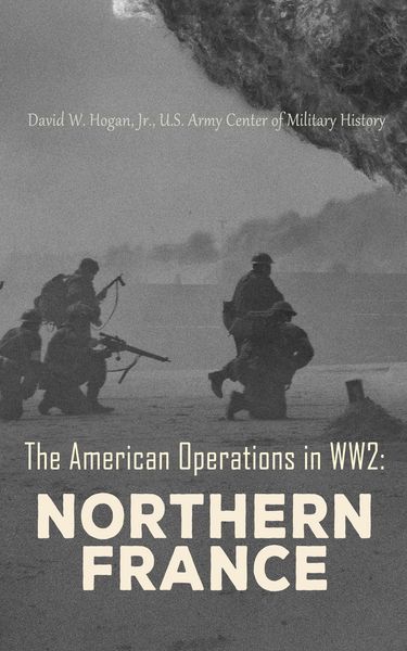 Produktbild: The American Operations in WW2: Northern France
