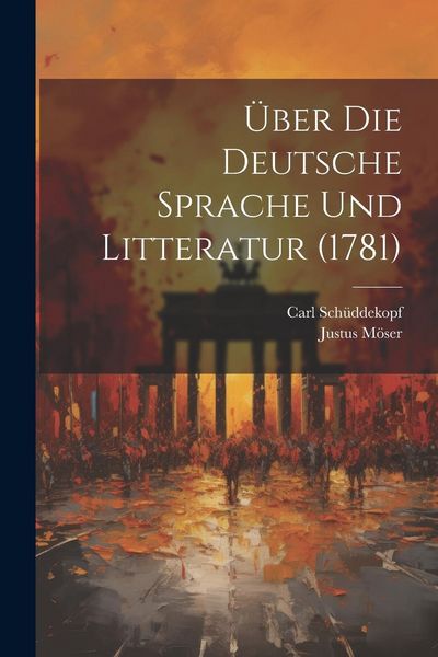 Produktbild: &Uuml;ber Die Deutsche Sprache Und Litteratur (1781)