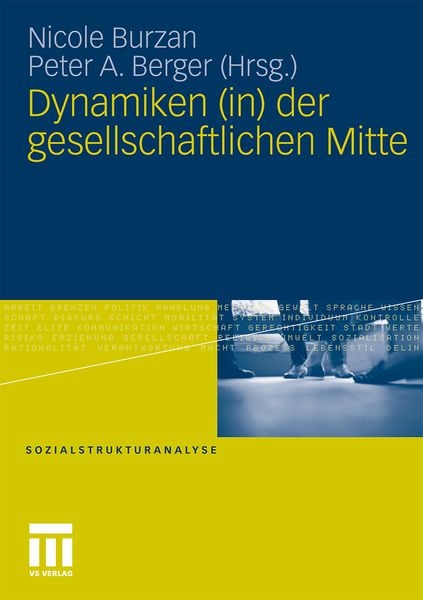 Dynamiken (in) der gesellschaftlichen Mitte, Taschenbuch von , VS Verlag für Sozialwissenschaften, 9783531175966