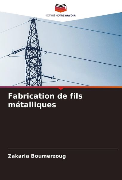 Produktbild: Fabrication de fils m&eacute;talliques