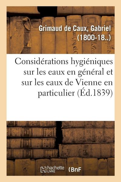 Produktbild: Consid&eacute;rations hygi&eacute;niques sur les eaux en g&eacute;n&eacute;ral et sur les eaux de Vienne en particulier