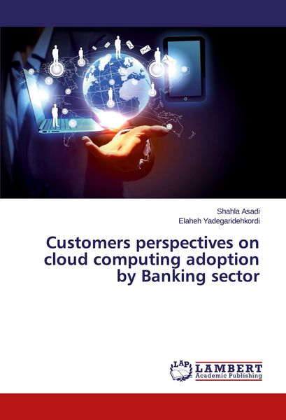 Produktbild: Customers perspectives on cloud computing adoption by Banking sector