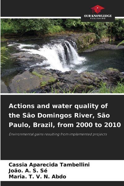 Produktbild: Actions and water quality of the S&atilde;o Domingos River, S&atilde;o Paulo, Brazil, from 2000 to 2010