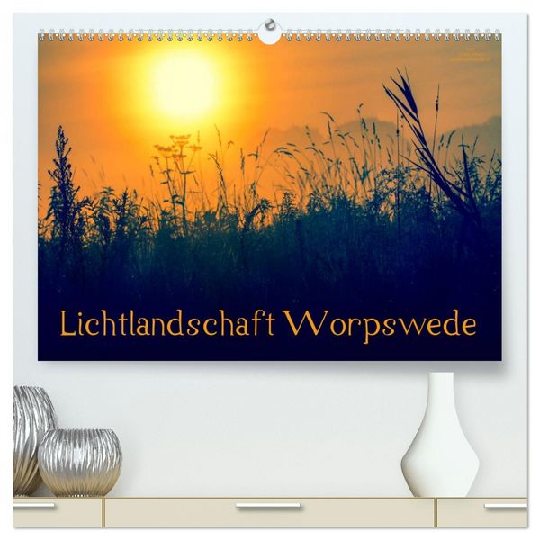 Produktbild: Lichtlandschaft Worpswede (hochwertiger Premium Wandkalender 2026 DIN A2 quer), Kunstdruck in Hochglanz
