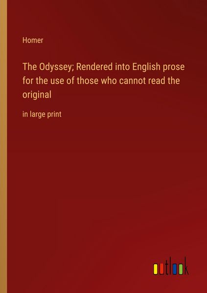 Produktbild: The Odyssey; Rendered into English prose for the use of those who cannot read the original