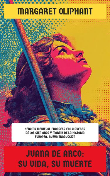 Produktbild: Juana de Arco: Su vida, Su muerte