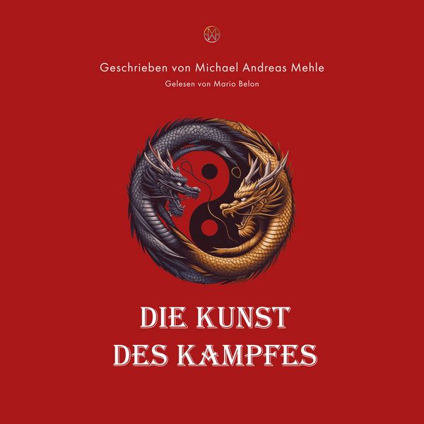 Die Kunst des Kampfes - Michael Andreas Mehle, Audio, 9783982838014