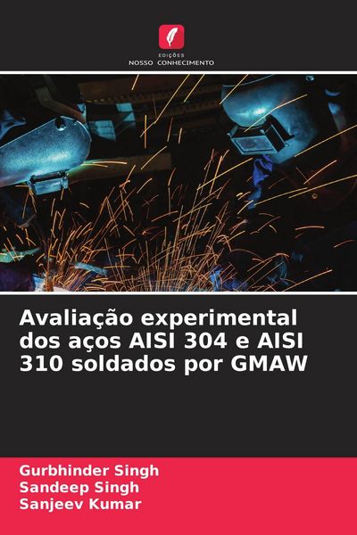 Produktbild: Avalia&ccedil;&atilde;o experimental dos a&ccedil;os AISI 304 e AISI 310 soldados por GMAW