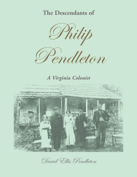 Produktbild: The Descendants of Philip Pendleton, A Virginia Colonist