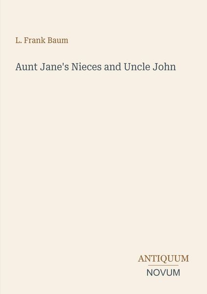 Produktbild: Aunt Jane's Nieces and Uncle John