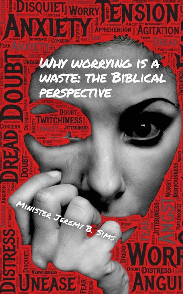 Produktbild: Why Worrying is A Waste: A Biblical Perspective