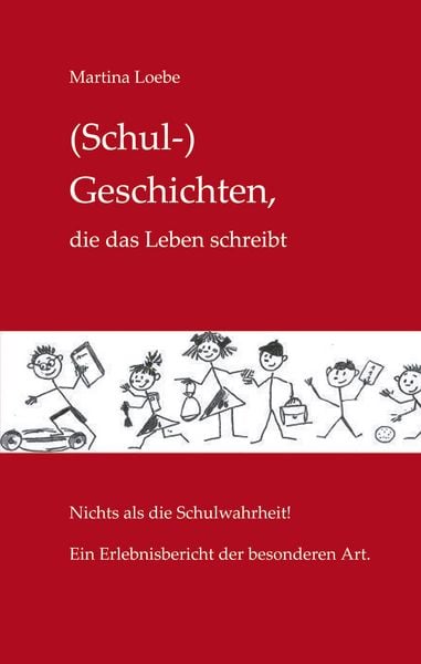Produktbild: (Schul-) Geschichten, die das Leben schreibt