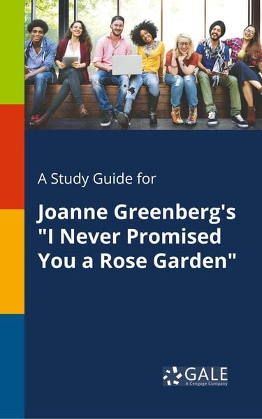 A Study Guide for Joanne Greenberg's 'I Never Promised You a Rose Garden'