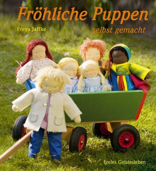 Fröhliche Puppen selbst gemacht, Paperback von Freya Jaffke, Freies Geistesleben, 978-3-7725-2276-5